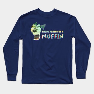 Proud Parent of a Muffin Long Sleeve T-Shirt